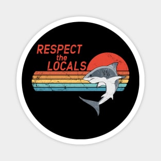 Respect the Locals Magnet